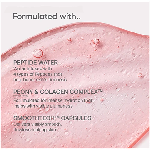 Image 1 - Image shows a close-up of a translucent pink gel-like texture with bubbles, accompanied by text that reads Formulated with.. PEPTIDE WATER 4 types of Peptides that help boost skins firmness PEONY & COLLAGEN COMPLEX™ Formulated for intense hydration that helps with visible plumpness SMOOTHTECH™ CAPSULES Delivers visibly smooth, flawless-looking skin.
Image 2 - A bottle of Laneige Bouncy & Firm Serum is displayed with text that states: After 8 Weeks of use, 96% agreed their skin felt more dense through intense hydration, 90% agreed their skin felt firmer, and 100% agreed their skin felt smoother.
Image 3 - An image with a soft pink background featuring the text: FEEL THE BOUNCE SEE THE PLUMP FOR PERFECTLY PLUMP SKIN THAT BOUNCES BACK, with the brand name LANEIGE and the product description BOUNCY & FIRM SERUM.